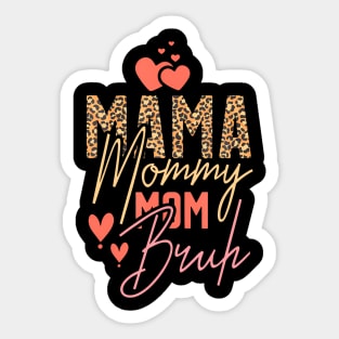 Mama Mommy Mom Bruh Leopard Mothers Day Sticker